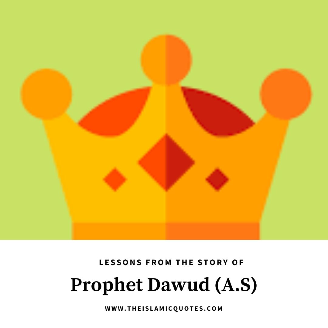 Most Important Lessons From The Life Of Prophet Dawood As