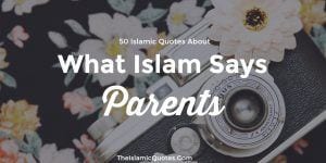 50 Islamic Quotes on Parents with Images-Status of Parents  