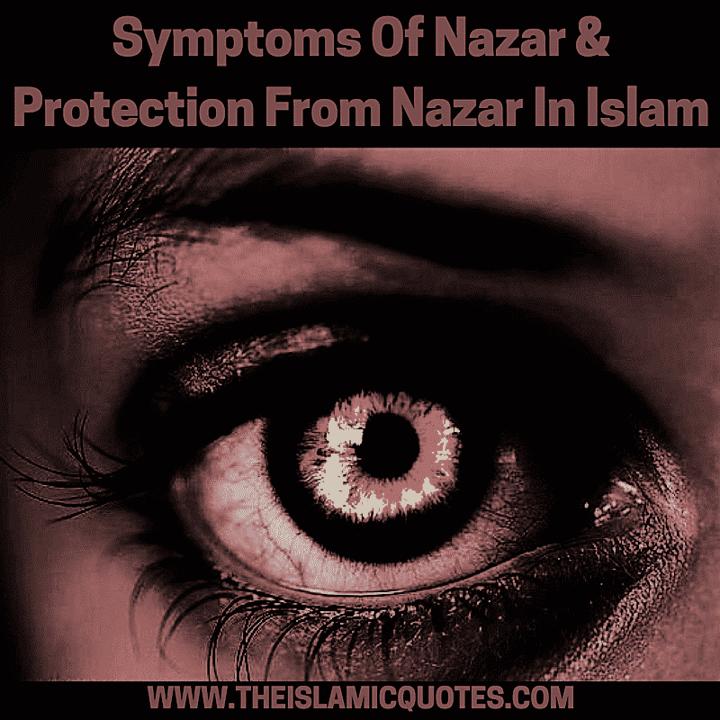 Symptoms Of Evil Eye In Islam How To Remove Nazar In Islam