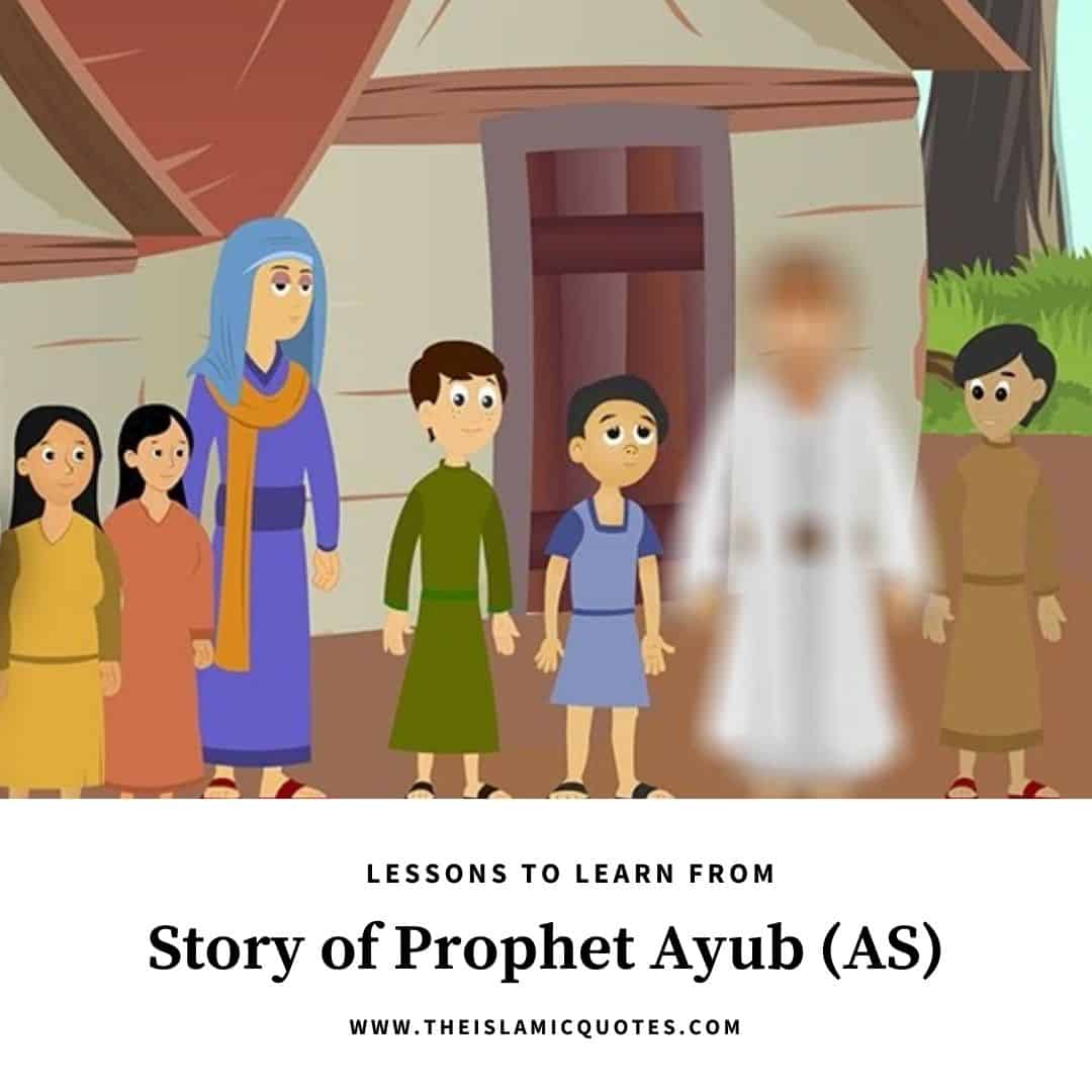 Most Important Lessons From The Story Of Prophet Ayub As