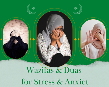 12 Simple Wazifas and Duas for Stress and Anxiety